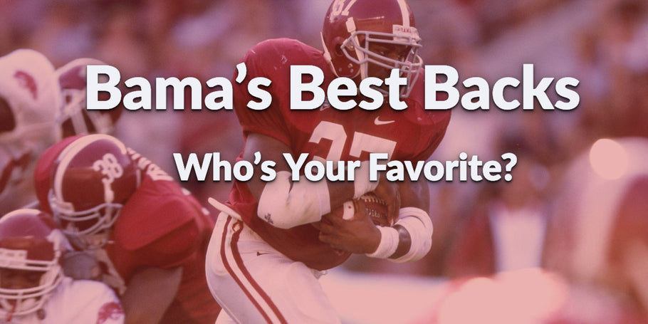 Bama's Best Backs: Who's Your Favorite?