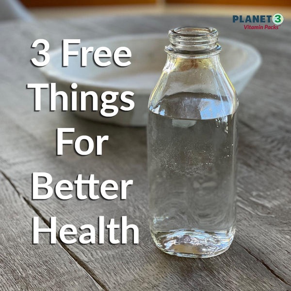 3 Free Things You Can Do For Better Health