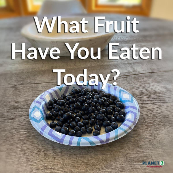 What Fruit Have You Eaten Today?